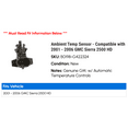 thumbnail image 2 of Ambient Temp Sensor - Compatible with 2001 - 2006 GMC Sierra 2500 HD 2002 2003 2004 2005, 2 of 2