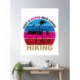 thumbnail image 2 of Just A Nurse Who Loves Hiking - Hiking Poster Wall Art, Modern Wall Decor, 8x12 UNFRAMED, 2 of 3