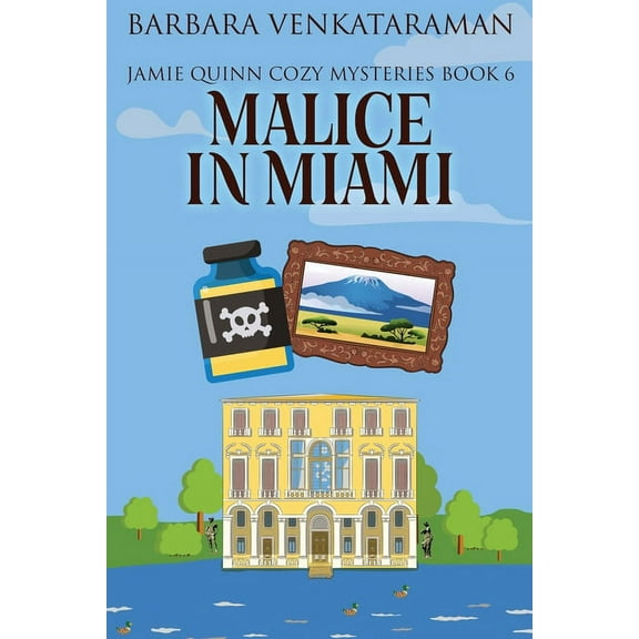 Jamie Quinn Cozy Mysteries Malice In Miami, Book 6, (Paperback)