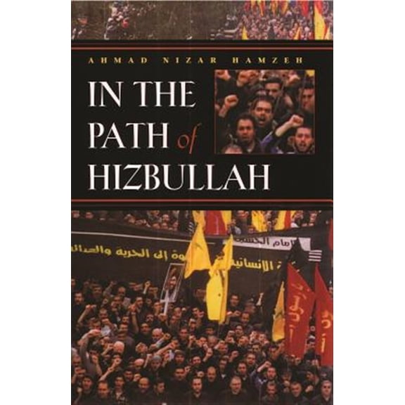 Pre-Owned In the Path of Hizbullah (Modern Intellectual and Political History of the Middle East) Paperback