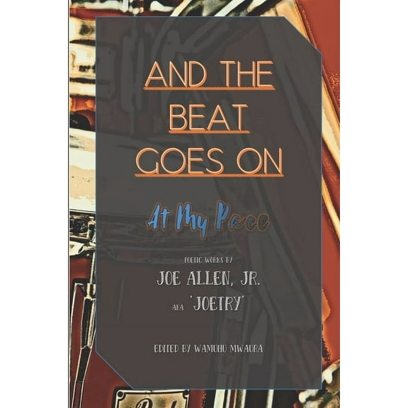 And the Beat Goes On : At My Pace (Paperback)