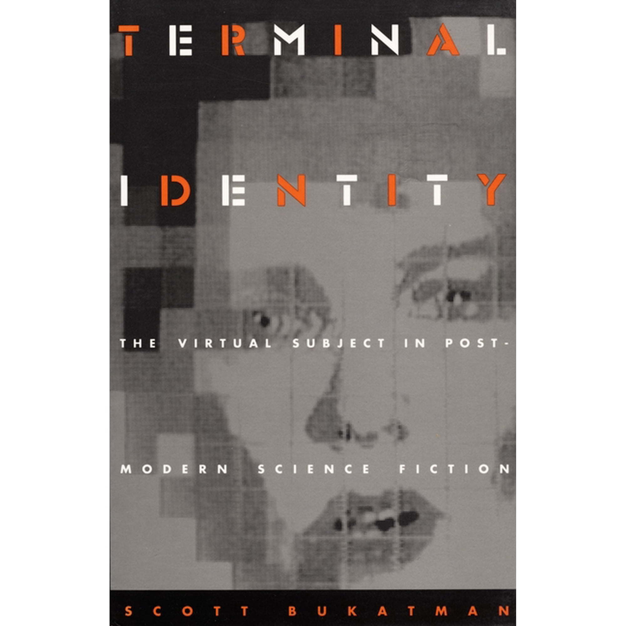 Terminal Identity: The Virtual Subject in Postmodern Science Fiction (Paperback)