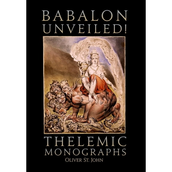 Babalon Unveiled! Thelemic Monographs, (Hardcover)