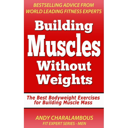 Building Muscles Without Weights For Men - Best Bodyweight Exercises For Building Muscle Mass - (Best Muscle Building Program For Skinny Guys)