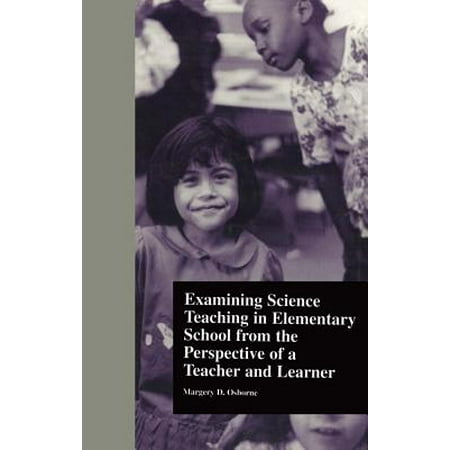 Examining Science Teaching in Elementary School from the Perspective of a Teacher and Learner -