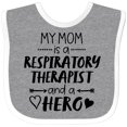 thumbnail image 3 of Inktastic My Mom is a Respiratory Therapist and a Hero Boys or Girls Baby Bib, 3 of 4