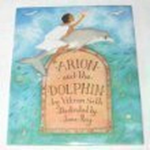 Pre-Owned Arion and the Dolphin (Hardcover) 0525453849 9780525453840