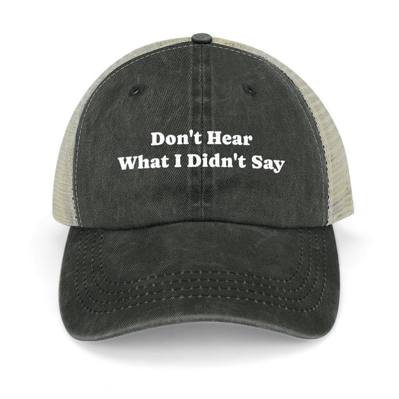 Don’t Hear What I Didn’t Say Black Hat Adjustable Funny Fashion Unisex Baseball Cap for Men Women