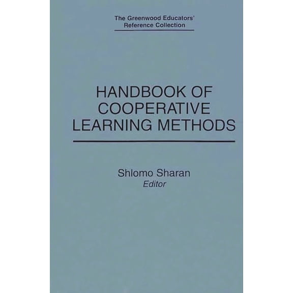 Greenwood Educators' Reference Collectio Handbook of Cooperative Learning Methods, (Hardcover)