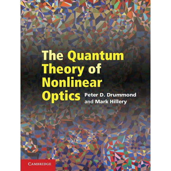 The Quantum Theory of Nonlinear Optics, (Hardcover)