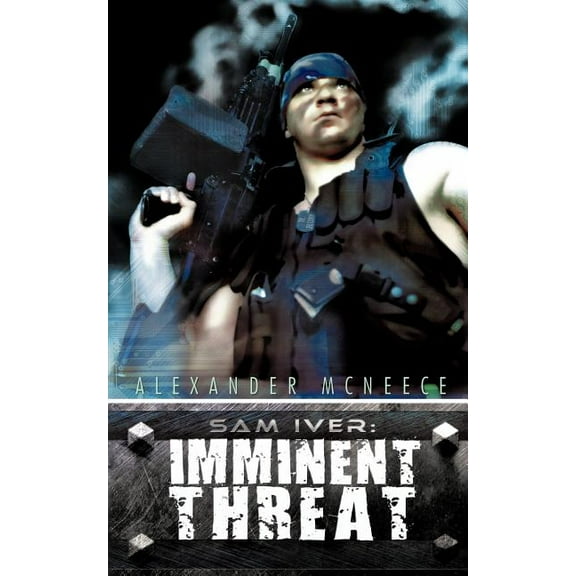 Sam Iver: Imminent Threat, (Paperback)