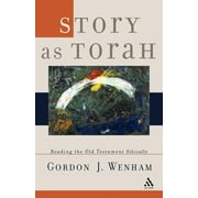 Story as Torah : Reading the Old Testament Ethically (Paperback)