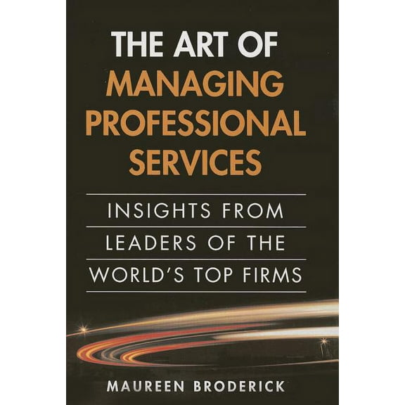 The Art of Managing Professional Services, (Paperback)