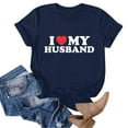 thumbnail image 4 of Casual Women T-Shirts - Letter Print I My Husband Casual Fashion Short Sleeved Round Neck Tee, 4 of 5