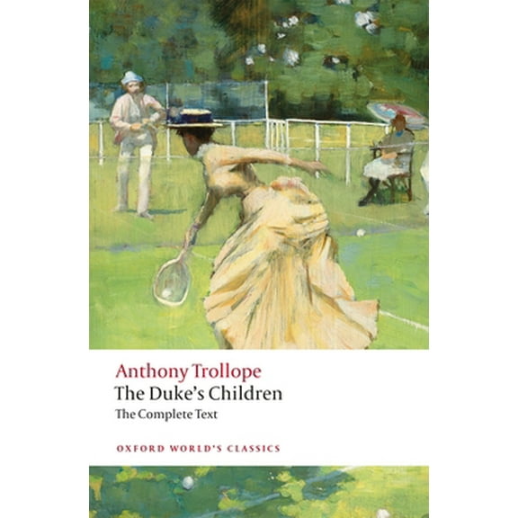 Pre-Owned The Duke's Children Complete: Extended Edition (Paperback) 0198835876 9780198835875