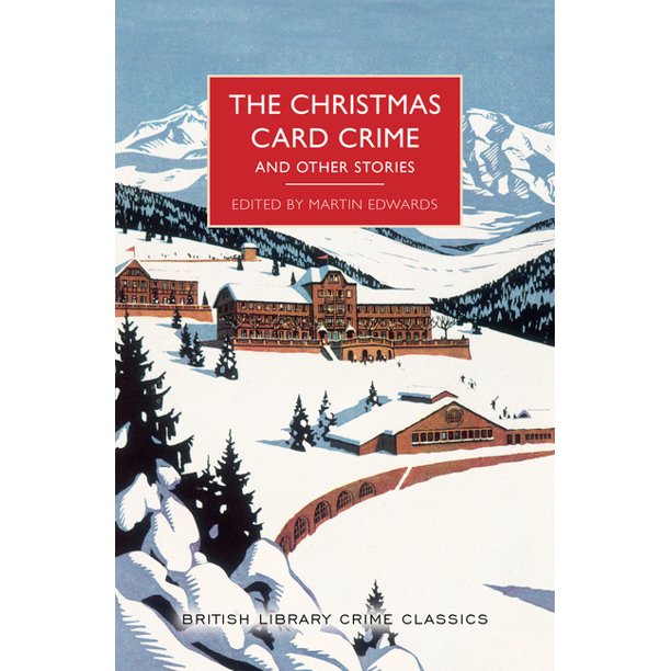 British Library Crime Classics The Christmas Card Crime and Other