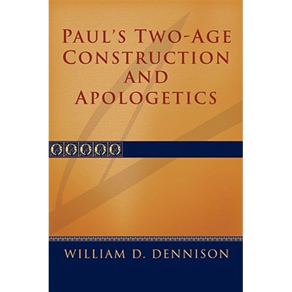 Pre-Owned Paul's Two-Age Construction and Apologetics (Paperback)