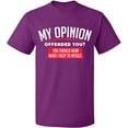 thumbnail image 2 of OXI T-Shirt - My Opinion Offended You, Basic Casual T-Shirt for Men's and Women Fleece T-Shirt Short Sleeve - Purple 2X-Large, 2 of 3