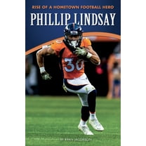 Amazing Sports Biographies: Phillip Lindsay: Rise of a Hometown Football Hero (Paperback)