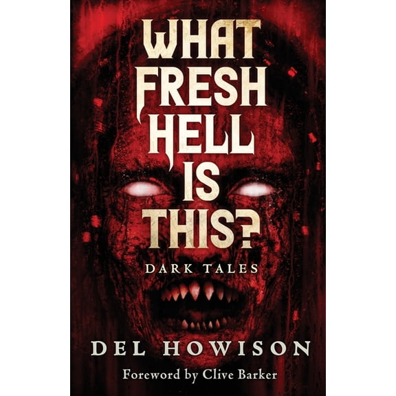 What Fresh Hell is This?: Dark Tales, (Paperback)