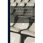 Track and Field Athletics for Coach and Contestant (Hardcover)