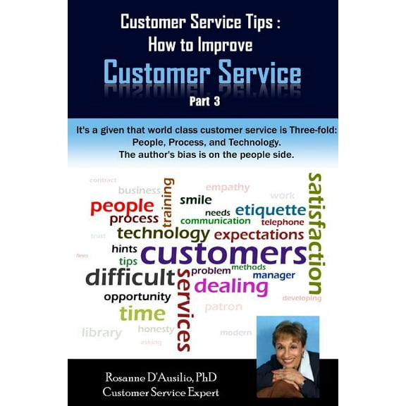 Customer Service Tips: Customer Service Tips: How to Improve Customer Service: Part 3 (Paperback)