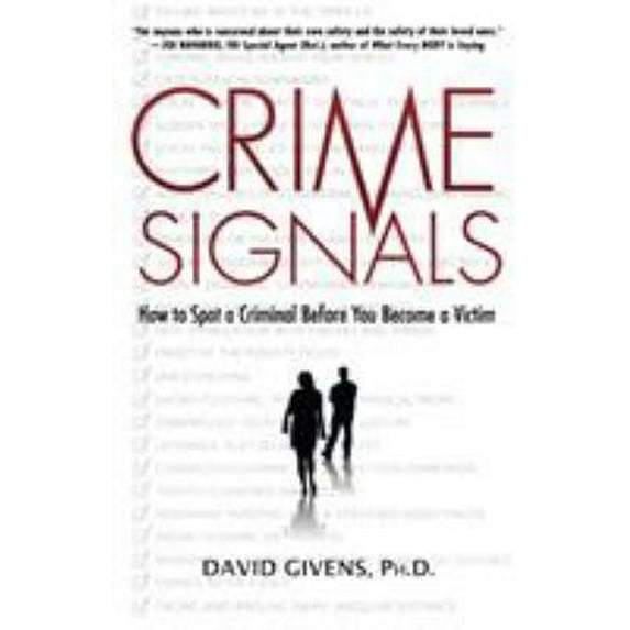 Pre-Owned Crime Signals: How to Spot a Criminal Before You Become a Victim (Paperback) 0312362196 9780312362195
