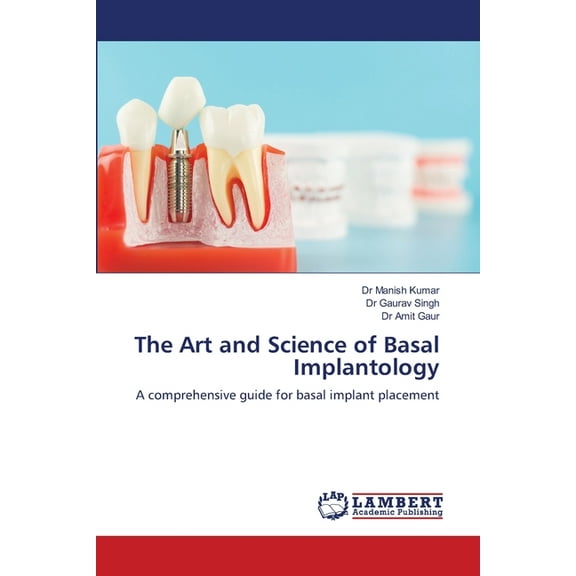 The Art and Science of Basal Implantology, (Paperback)