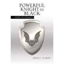 Powerful Knight in Black : Story of Knights