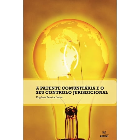 A Patente Comunit&Atilde;&iexcl;ria (Paperback)