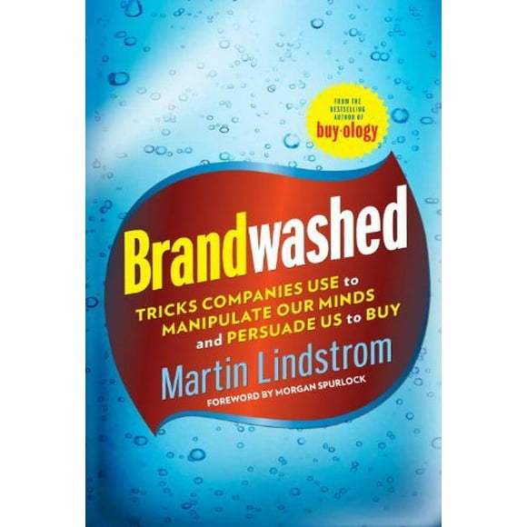 Pre-Owned Brandwashed : Tricks Companies Use to Manipulate Our Minds and Persuade Us to Buy 9780385531733