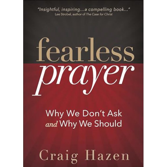 Pre-Owned Fearless Prayer : Why We Don't Ask and Why We Should (Hardcover)