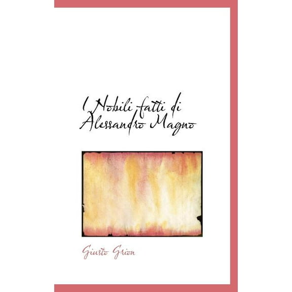 I Nobili Fatti Di Alessandro Magno (Hardcover)