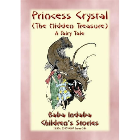 Crystal Treasure - PRINCESS CRYSTAL, or The Hidden Treasure - A Fairy Tale - eBook