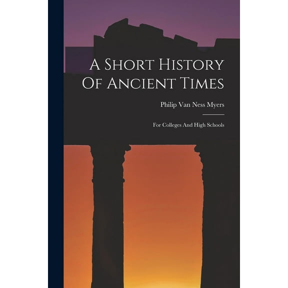 A Short History Of Ancient Times (Paperback)