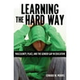 thumbnail image 2 of Rutgers Childhood Studies Learning the Hard Way: Masculinity, Place, and the Gender Gap in Education, (Hardcover), 2 of 2