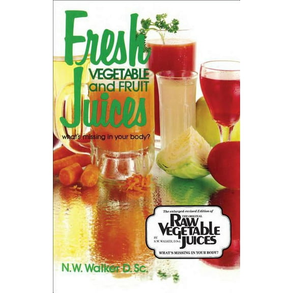 Fresh Veg & Fruit Juices, (Paperback)