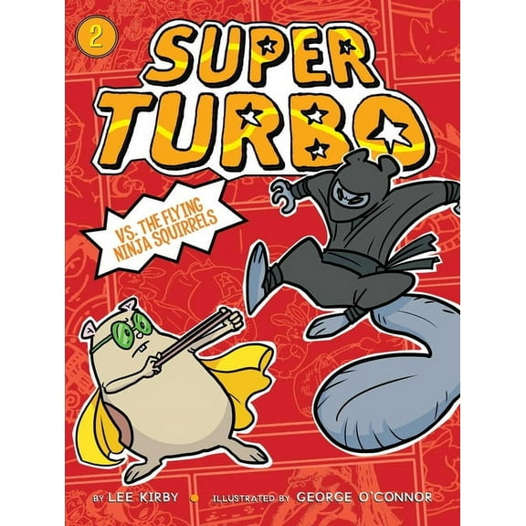 Super Turbo Super Turbo vs. the Flying Ninja Squirrels, Book 2, (Paperback)