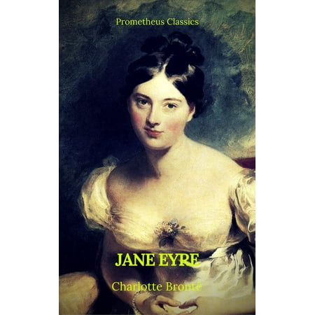 Jane Eyre (With PREFACE )(Best Navigation, Active TOC)(Prometheus Classics) -