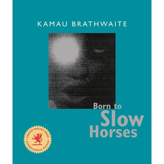 Wesleyan Poetry Born to Slow Horses, (Paperback)