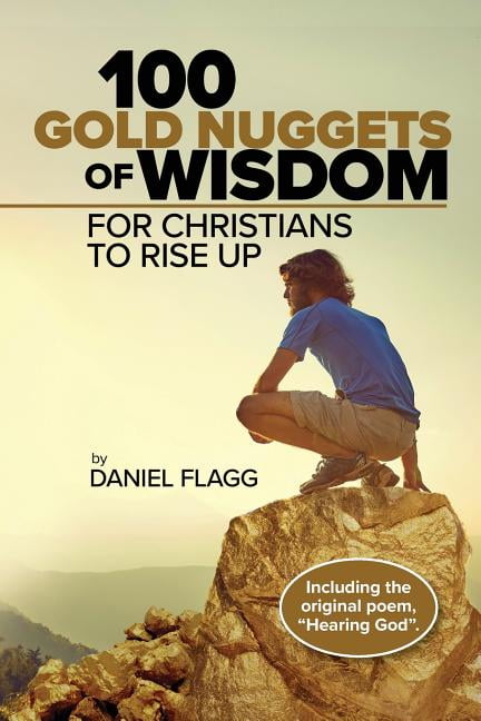 100 Gold Nuggets Of Wisdom For Christians To Rise Up (Paperback ...