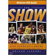 The Show: The Inside Story of the Spectacular Los Angeles Lakers in the Words of Those Who Lived It