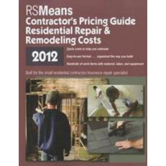 Pre-Owned RS Means Contractor's Pricing Guide: Residential Repair & Remodeling 2012 (Paperback) 1936335484 9781936335480