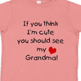 thumbnail image 4 of Inktastic If You Think I'm Cute You Should See My Grandma Boys or Girls Toddler T-Shirt, 4 of 5