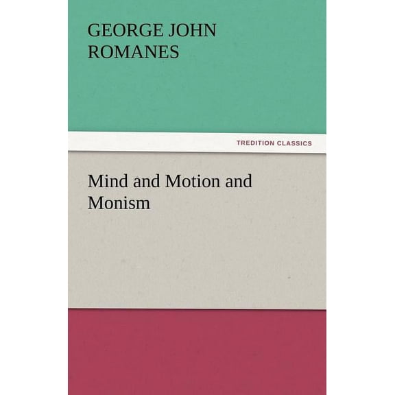 Mind and Motion and Monism (Paperback)
