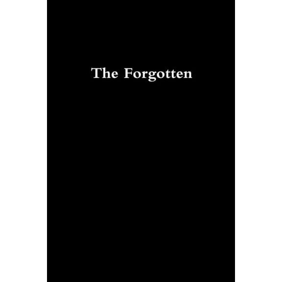The Forgotten, (Paperback)