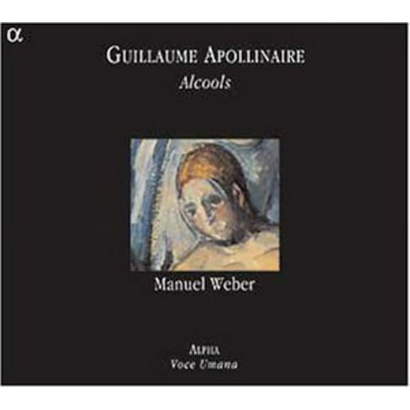 Apollinaire / Weber - Alcools - Music & Performance - CD