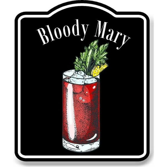 Bloody Mary Cocktail Bar Sign BLACK Aluminum Composite Sign, 15"x18"