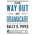 thumbnail image 1 of Pre-Owned The Way Out of Obamacare (Paperback) 1594038295 9781594038297, 1 of 1