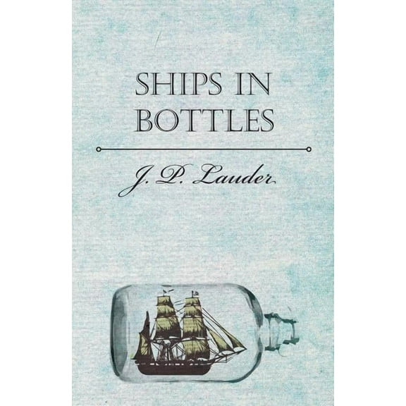 Ships in Bottles (Paperback)